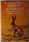 Desert Animals: Physiological Problems of Heat and Water