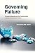 Governing Failure: Provisional Expertise and the Transformation of Global Development Finance by Jacqueline Best (2014-11-27)