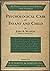 Psychological Care of the Infant and Child by John B. Watson