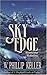 By W. Phillip Keller - Sky Edge: Mountain Meditations: 1st (first) Edition