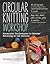 Circular Knitting Workshop by Radcliffe, Margaret (2012) Paperback