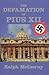 Defamation Of Pius XII (Key Texts) by Ralph McInerny (2001-02-20)