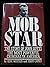 Mob Star the story of John ...