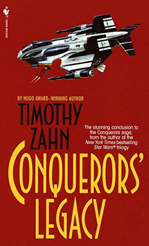 [Conquerors' Legacy] (By: Timothy Zahn) [published: November, 1999]