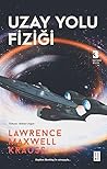 Uzay Yolu Fiziği by Lawrence Maxwell Krauss