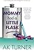 Mommy Had a Little Flask (The Tales of Imperfection Series) by A.K Turner (2013-06-18)