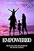 Empowered—Healing the Heartbeat of Your Family