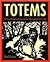 Totems: The Transformative Power of Your Personal Animal Totem by Brad Steiger
