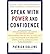 [(Speak with Power and Confidence: Tested Ideas for Becoming a More Powerful Communicator)] [Author: Patrick Collins] published on (February, 2011)