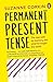 Permanent Present Tense: Th...