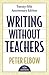 Writing without Teachers 2nd edition by Elbow, Peter (1998) Paperback
