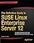 The Definitive Guide to SUSE Linux Enterprise Server 12 2014 edition by van Vugt, Sander (2014) Paperback