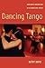 Dancing Tango: Passionate Encounters in a Globalizing World by Davis, Kathy (2015) Paperback