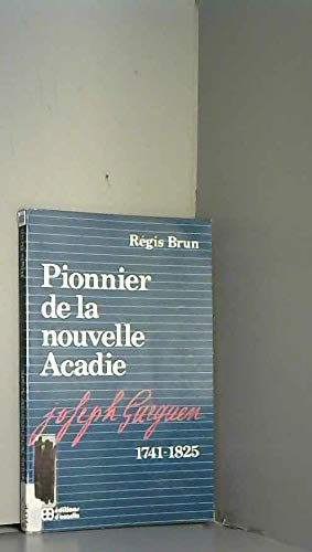 Pionnier de la nouvelle Acadie: Joseph Gueguen 1741-1825 (Paperback)