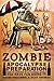 Zombie Apocalypse Preparation by David Houchins (2016-04-28)