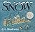 Snow[SNOW-BOARD][Board Books]
