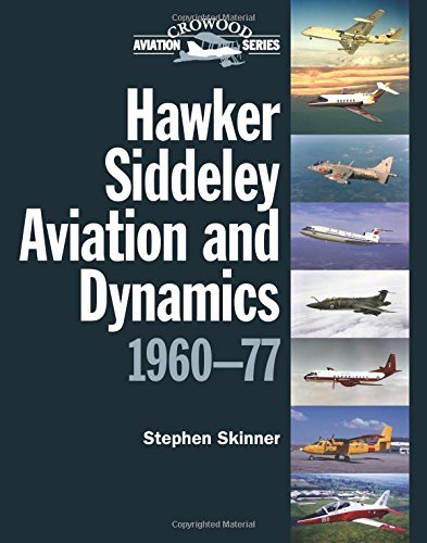 Hawker Siddeley Aviation and Dynamics 1960-77 (Crowood Aviation Series) by Stephen Skinner (2015-03-01)