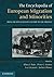 The Encyclopedia of European Migration and Minorities: From the Seventeenth Century to the Present (2013-08-22)