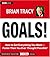 Goals! How to Get Everything You Want Faster Than You Ever Thought Possible by Brian Tracy(January 7, 2004) Audio CD