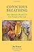 Conscious Breathing by Joy Manne (2004-09-01)