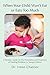 By Chatoor MD, Irene When Your Child Won't Eat or Eats Too Much: A Parents' Guide for the Prevention and Treatment of Feeding Problems in Young Children Hardcover - June 2012