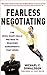 Fearless Negotiating 1st edition by Donaldson, Michael (2015) Paperback