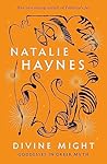 Divine Might - Goddesses in Greek Myth by Natalie Haynes
