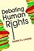 Debating Human Rights by Daniel P. L. Chong (2014-03-30)