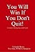 You Will Win If You Don't Quit by Yolanda Moore