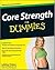 Core Strength For Dummies b...