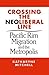 Crossing The Neoliberal Line: Pacific Rim Migration and the Metropolis (Place, Culture, and Politics) by Katharyne Mitchell (2004-08-13)