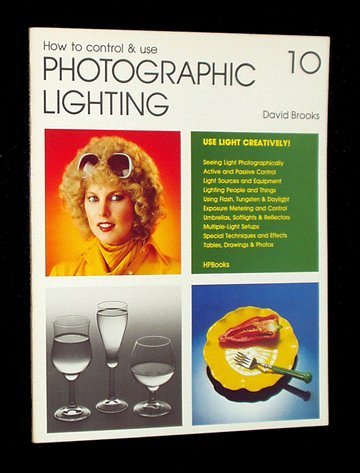 How to Control and Use Photographic Lighting (How-to-do-it books) by David Brooks (1980-12-06)