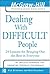 Dealing with Difficult People : 24 lessons for Bringing Out the Best in Everyone by Brinkman, Dr. Rick, Kirschner, Dr. Rick, Brinkman, Rick, Kir (2003) Paperback