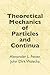 Theoretical Mechanics of Particles and Continua (Dover Books on Physics) by Fetter, Alexander L., Walecka, John Dirk, Physics (2003) Paperback
