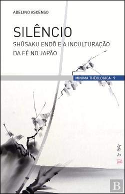 Silêncio Shüsaku Endö e a Inculturação da Fé no Japão (Paperback)