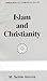 Islam and Christianity by M. Siddik Gumus