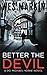 Better the Devil: A British Murder Mystery (DCI Michael Yorke Crime Thriller)