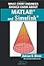 What Every Engineer Should Know about MATLAB® and Simulink® by Adrian B. Biran (2010-07-20)