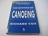 Science of Canoeing: A Guide for Coaches and Paddlers to Understanding and Improving Performance in Sprint and Marathon Kayaking Science of Canoeing: A Guide for Coaches and Paddlers to Understanding and Improving Performance in Sprint and Marathon Kayaking