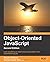 Object-oriented JavaScript - Second Edition by Stoyan Stefanov (29-Jul-2013) Paperback