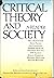 Critical theory and society: A reader