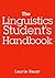 The Linguistics Student's Handbook by Laurie Bauer (2007-05-15)