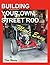 BUILDING YOUR OWN STREET RO...