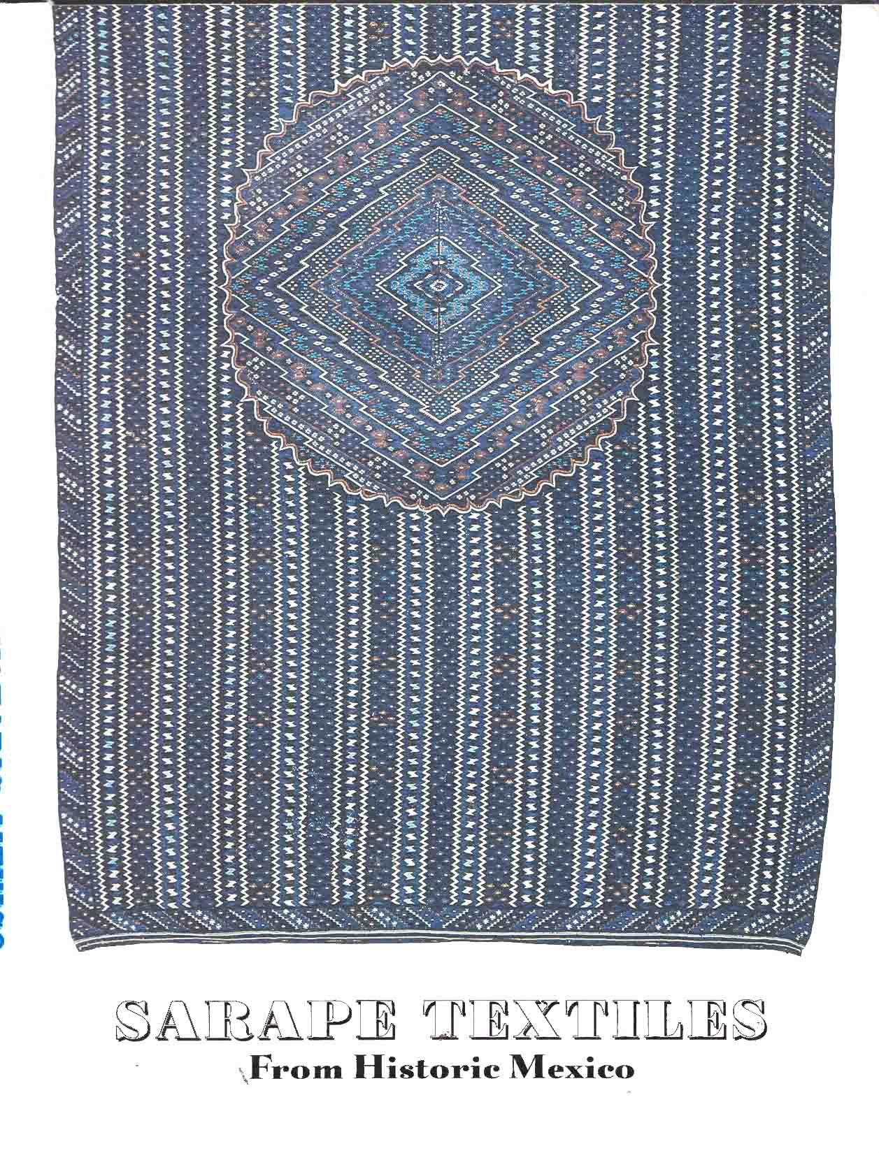 Sarape textiles from historic Mexico: The Mexican sarape : a history (Paperback)