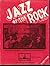 Jazz of the Rock (The Music...