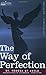 The Way of Perfection by St Teresa of Avila (2007-04-01)
