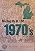 Michigan in the 1970's