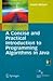 Concise And Practical Introduction To Programming Algorithms In Java (Undergraduate Topics In Computer Science) by Nielsen F. (2011-07-06)