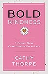 Bold Kindness by Cathy Thorpe