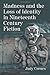Madness and the Loss of Identity in 19th Century Fiction by J... by Judy Cornes Madness and the Loss of Identity in 19th Century Fiction by J... by Judy Cornes